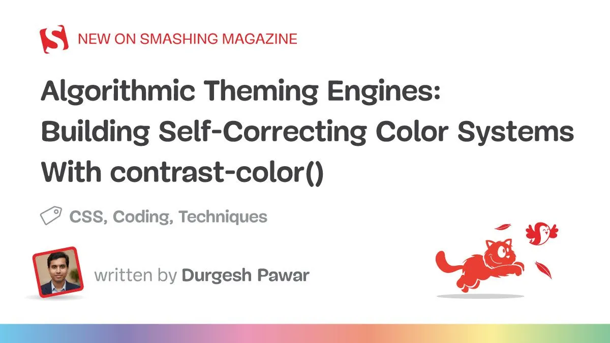CSS Is Getting Smarter and Designers Should Care
